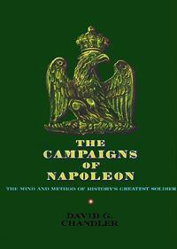 The Campaigns of Napoleon: Volume 1
