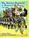 The Infantry Regiments of Frederick the Great 1756-1763