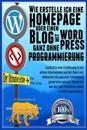 Wie Erestelle Ich Eine Homepage Oder Einen Blog: Mit Wordpress, Ganz Ohne Programmierung, Auf Eigener Domaine, Und in Weniger ALS Zwei Stunden!
