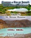Climbing a Few of Japan's 100 Famous Mountains - Volume 6