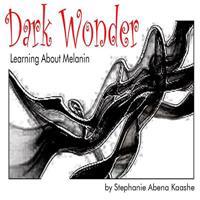 Dark Wonder: Learning about Melanin