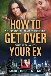 How to Get over Your Ex