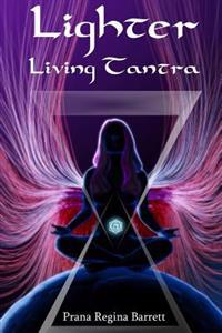 Lighter: Living Tantra