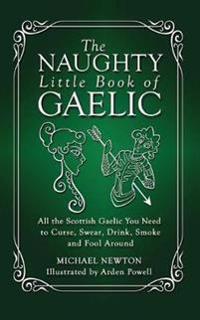 The Naughty Little Book of Gaelic