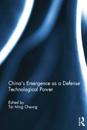 China's Emergence as a Defense Technological Power