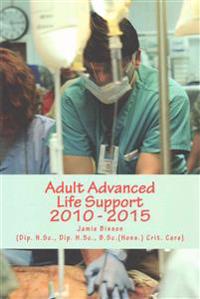 Adult Advanced Life Support 2010 - 2015