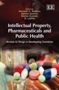 Intellectual Property, Pharmaceuticals and Public Health