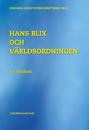 Hans Blix och världsordningen : en vänbok