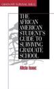The African American Student's Guide to Surviving Graduate School