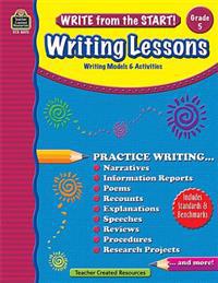 Writing Lessons, Grade 5: Writing Models & Activities for Day-To-Day Practice