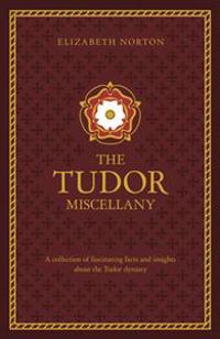 The Tudor Miscellany