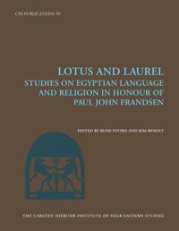 Lotus and Laurel: Studies on Egyptian Language and Religion. in Honour of Paul John Frandsen