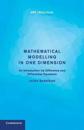 Mathematical Modelling in One Dimension