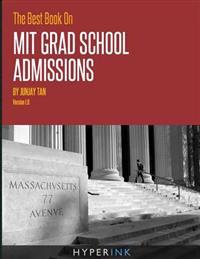 The Best Book on Mit Grad School Admissions
