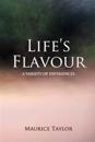 Life's Flavour: A Narrative of Experiences