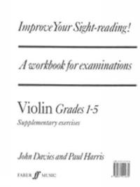 Improve Your Sight-Reading! Violin, Grades 1-5: A Workbook for Examinations: Supplementary Exercises