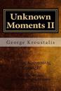 Unknown Moments II