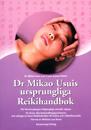 Dr Mikao Usuis ursprungliga Reiki-handbok