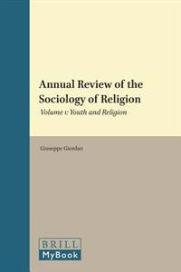 Annual Review of the Sociology of Religion: Volume 1: Youth and Religion