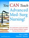 You CAN Teach Advanced Med-Surg Nursing!