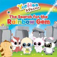 Yoohoo & Friends - The Search for the Rainbow Gem: A Picture Story Book