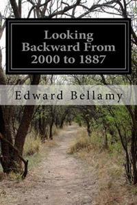 Looking Backward from 2000 to 1887