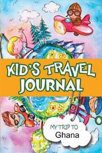 Kids Travel Journal: My Trip to Ghana
