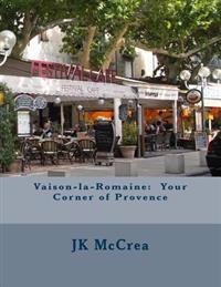 Vaison-La-Romaine: Your Corner of Provence