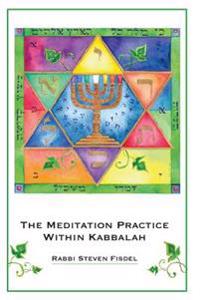 The Meditation Practice Within Kabbalah