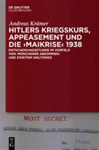 Hitlers Kriegskurs, Appeasement Und Die 