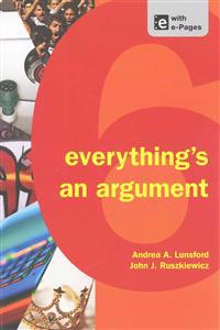 Everything's an Argument 6e & Writing and Revising with 2009 MLA and 2010 APA Updates