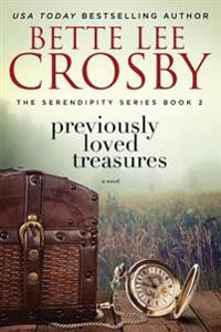 Previously Loved Treasures: The Serendipity Series Book Two