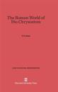 The Roman World of Dio Chrysostom