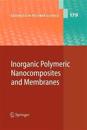 Inorganic Polymeric Nanocomposites and Membranes