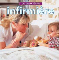 Je Veux Etre Infirmiere = I Want to Be a Nurse