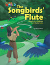 Our World Readers: The Songbirds' Flute