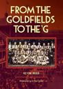 From the Goldfields to the 'G