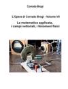 L'Opera di Corrado Brogi - Volume VII: La matematica applicata, i campi vettoriali, i fenomeni fisici