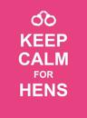 Keep Calm for Hens