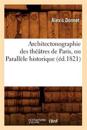 Architectonographie Des Th??tres de Paris, Ou Parall?le Historique (?d.1821)