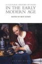 A Cultural History of Food in the Early Modern Age