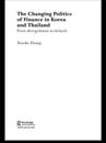 The Changing Politics of Finance in Korea and Thailand
