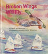 Broken Wings Will Fly