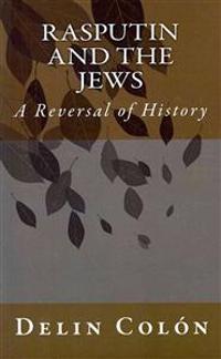 Rasputin and the Jews: A Reversal of History