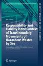 Responsibility and Liability in the Context of Transboundary Movements of Hazardous Wastes by Sea