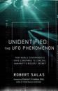 Unidentified: the UFO Phenomenon