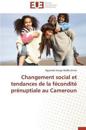 Changement Social Et Tendances de la F?condit? Pr?nuptiale Au Cameroun