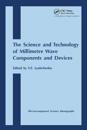 Science and Technology of Millimetre Wave Components and Devices
