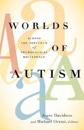 Worlds of Autism
