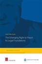 The Emerging Right to Peace: Its Legal Foundations